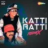 About Katti Batti (Remix) Song